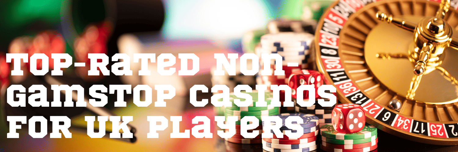 Explore the Best UK Casino Sites Not on Gamstop