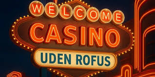 Dansk Casinoer Uden ROFUS - Spil Uden Begrænsninger