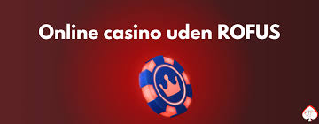 Spændende Casinoer Uden Om Rufus Din Guide til Sikker Spiloplevelse