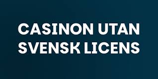 Casino Utan Svensk Licens En Guid Till Att Spela Säkert